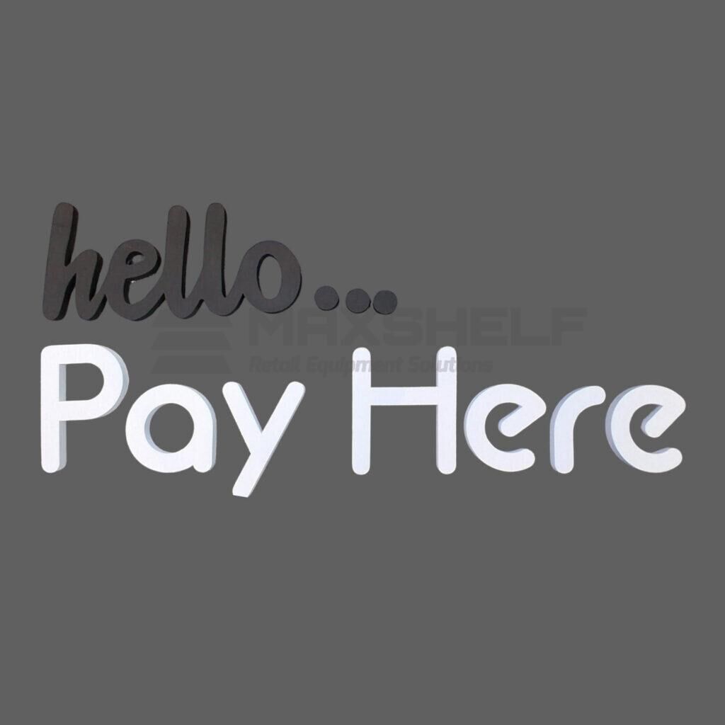 3D Foam Letter Sign – "Hello... Pay Here" | Two-Tone | Self-Adhesive | 3029mm